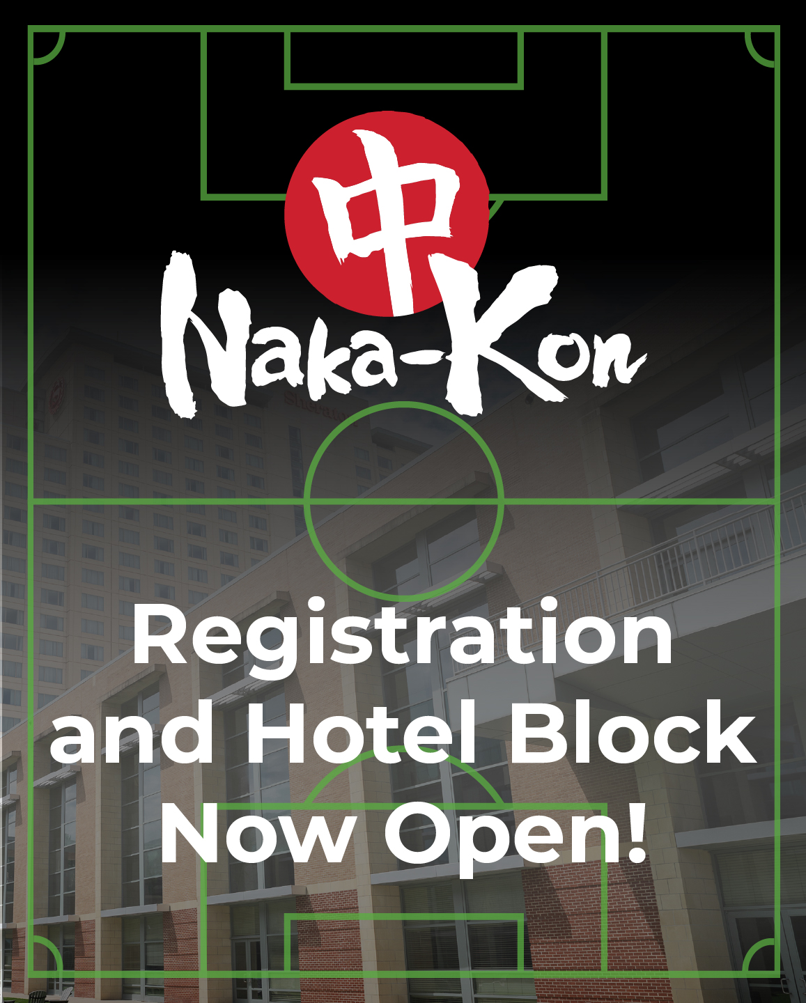 Naka-Kon 2026 registration and hotel block are now open text on the background of a sports ball court