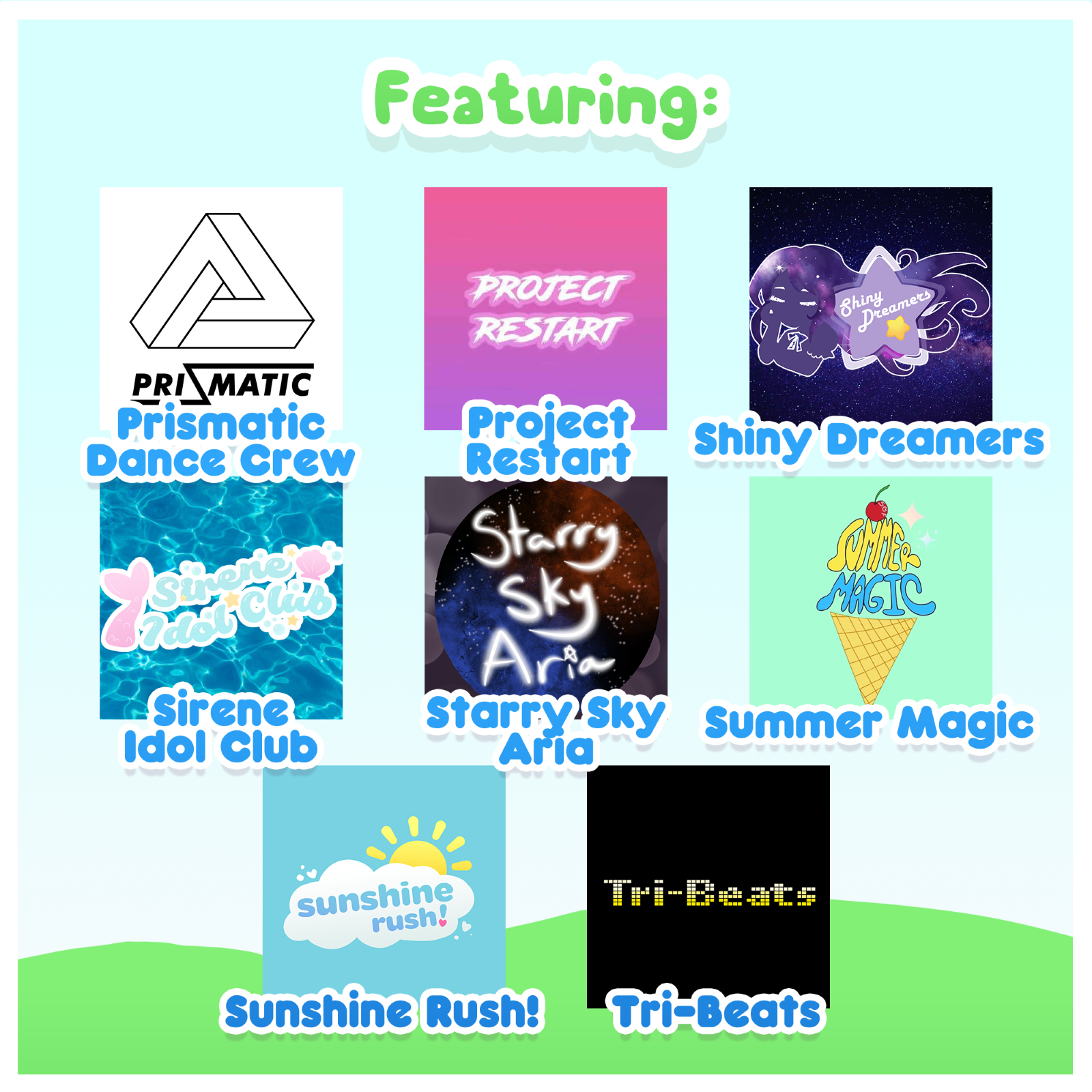 Featuring (1 of 2): Prismatic Dance Crew, Project Restart, Shiny Dreamers, Sirene Idol Club, Starry Sky Aria, Summer Magic, Sunshine Rush!, Tri-Beats