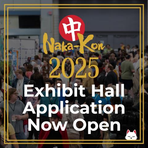 Gold bordered image with the text "Naka-Kon 2025 exhibit hall application now open" on it