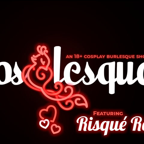 Cos-lesque Performers!